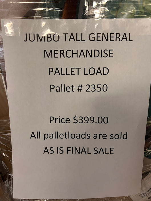 Jumbo huge liquidation pallet- over 7 ft tall ! Pallet number 2350!