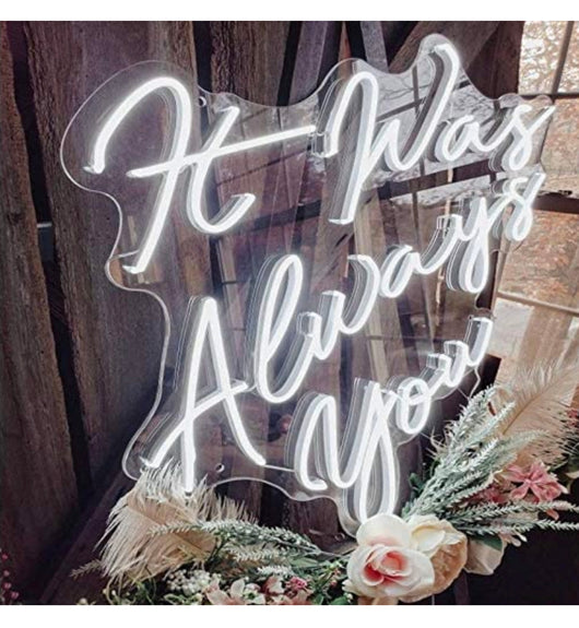 Neon Sign It was always you LED Sign for Bachelorette Party Engagement Party First Birthday Favors, Wedding Party,gift**New in Box**